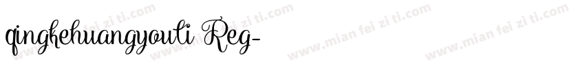 qingkehuangyouti Reg字体转换